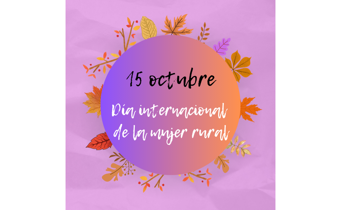 ¡Feliz día de la Mujer Rural!